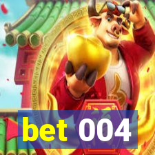 bet 004